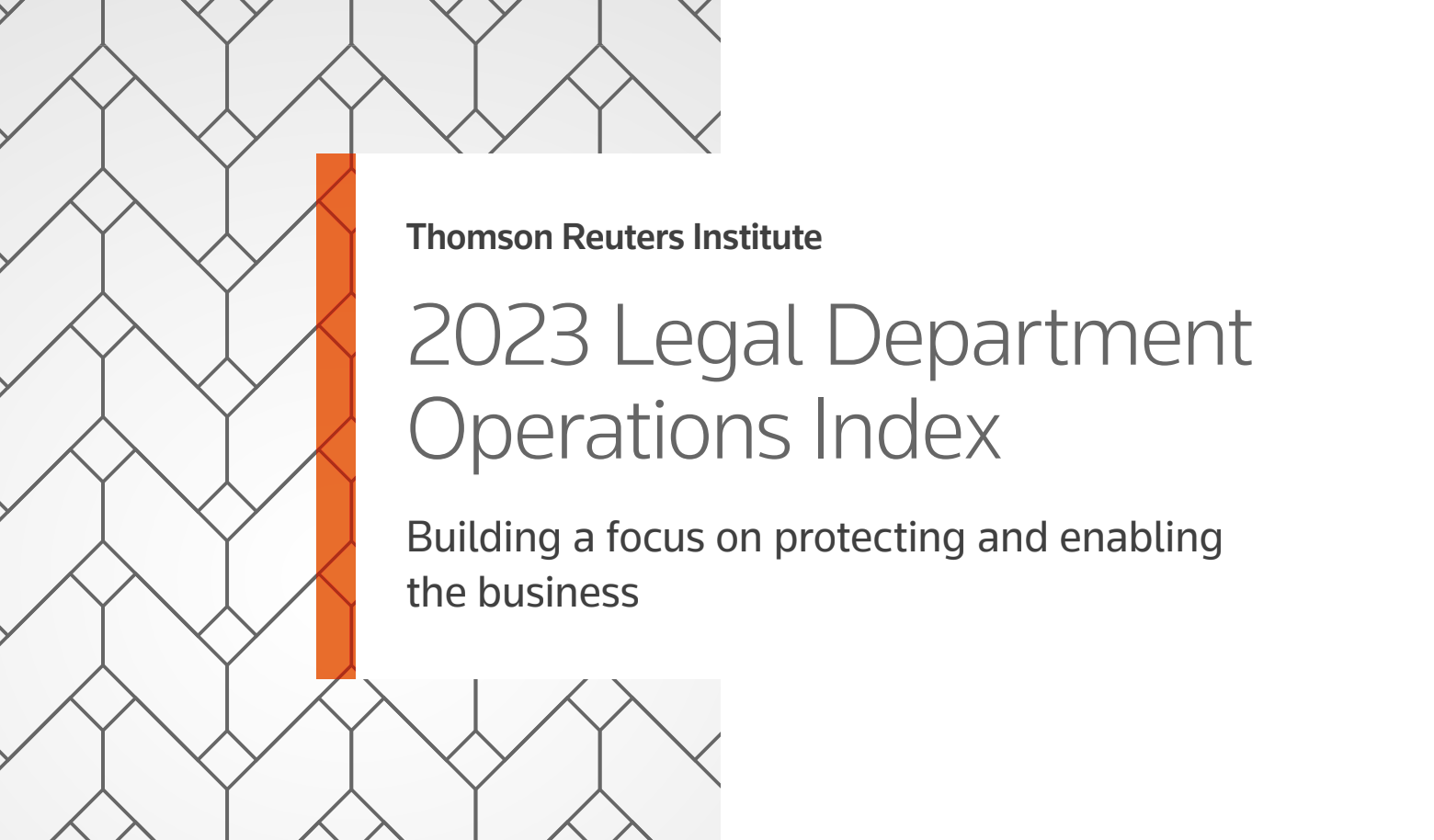 Legal Departments See Higher Matter Volumes but Flat or Declining Budgets: Thomson Reuters 2023 Legal Department Operations Index